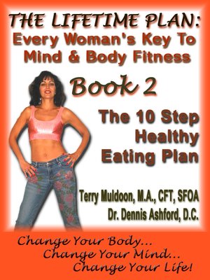cover image of THE LIFETIME PLAN:  EVERY WOMAN'S KEY TO MIND & BODY FITNESS, BOOK 2: THE 10 STEP HEALTHY EATING PLAN